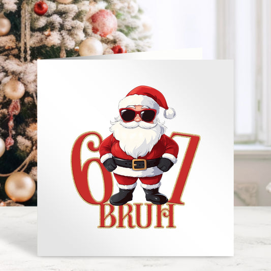 Santa 6 7 Bruh - Personalised Christmas Card