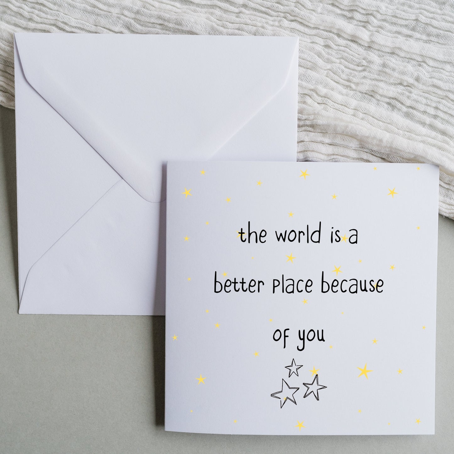 The World Is A Better Place Because Of You Card