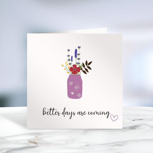 Better Days Are Coming Card, Here For You Card, Thinking Of You, Mental Health Card, Custom Card, Any Text, Ireland, Irish